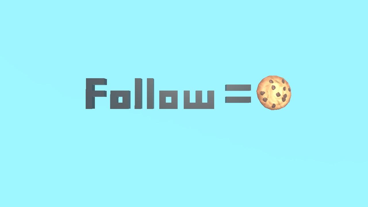 Follow for a Cookie🍪