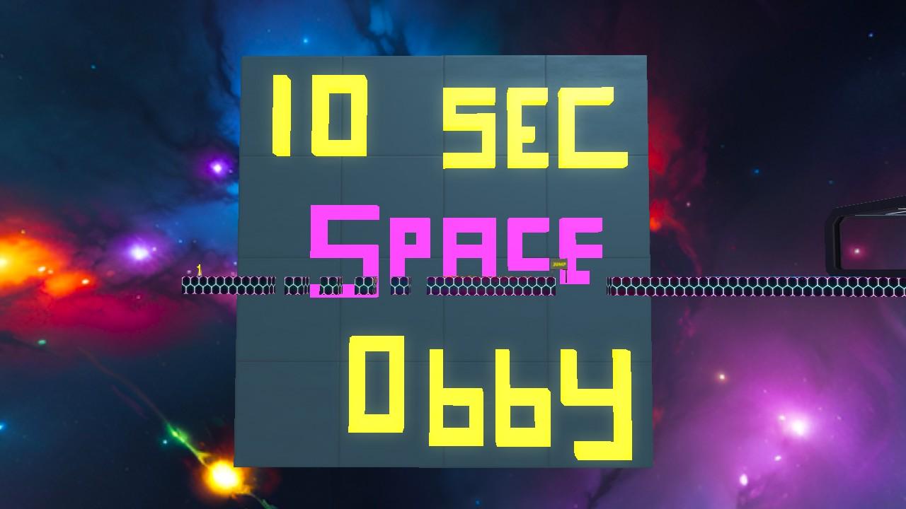 10 sec space obby 😎👾