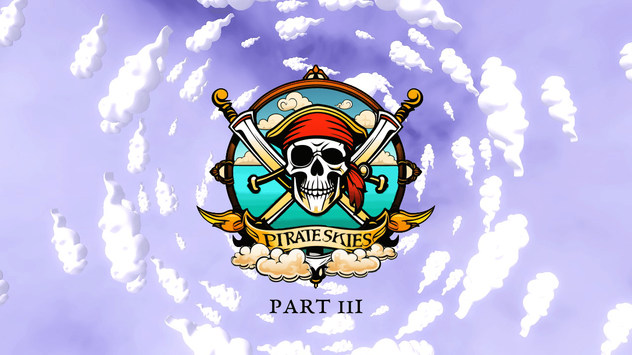 Pirate Skies Part 3: Descend Into Adventure